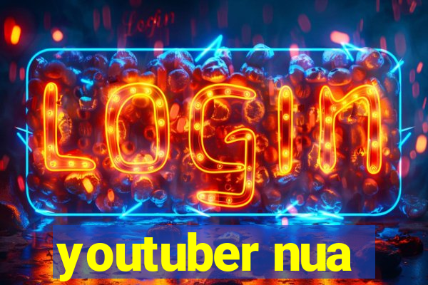 youtuber nua